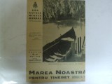 Marea Noastra pentru tineret Revista ligii navale romane An VIII Nr. 12 Mai 1940