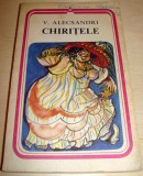 CHIRITELE - V. Alecsandri, 1978, Alta editura