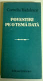 CORNELIU RADULESCU - POVESTIRI PE O TEMA DATA, 1987, Alta editura