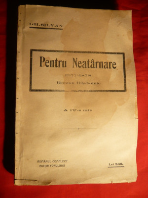 Gh. Silvan - Pentru Neatarnare 1877-1878 -Roman Rasboinic - Ed. 1906,autograf foto