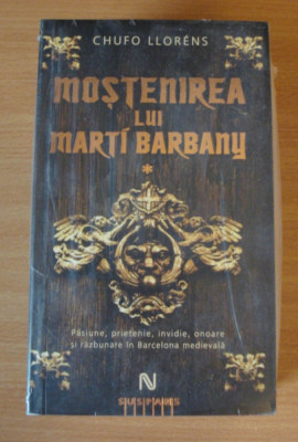 Mostenirea lui Marti Barbany - Chufo Llorens (2 volume) foto