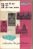 (C4517) NOTE DE DRUM DIN FRANTA, SUEDIA, MEXIC, ITALIA DE AL. SIPERCO, EDITURA TINERETULUI, 1963, COLECTIA: IN JURUL LUMII, Alta editura