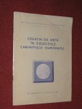 Creatia de arta in colectiile cabinetului numismatic