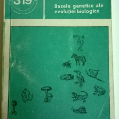 LUCIAN GAVRILA - BAZELE GENETICE ALE EVOLUTIEI BIOLOGICE