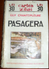 Chantepleure, G. - PASAGERA, ed. =Nationala= S.Ciornei, Bucuresti foto