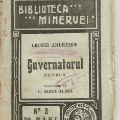 (C4615) GUVERNATORUL DE LEONID ANDREIEW, EDITURA MINERVA, 1908, TRADUCERE DE C. SANDU-ALDEA, O PAGINA DIN REVOLUTIA RUSEASCA