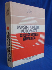 D.ZETU / GH.BIBER ~ MASINI-UNELTE AUTOMATE SI CU COMANDA NUMERICA - 1982 foto