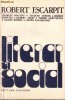 R. Escarpit - Literar si social. Elemente pt o sociologie a literaturii foto
