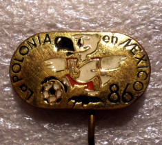 I.569 INSIGNA STICKPIN SPORT FOTBAL POLONIA MEXICO 86 21mm foto