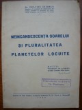Dr. Eraclie Sterian - Neincandescenta soarelui si pluralitatea planetelor locuite - cu autograf - 1943