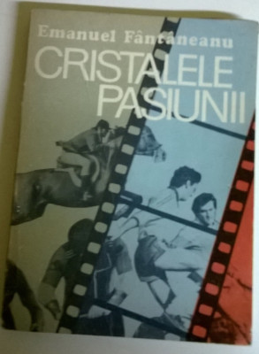 EMANUEL FANTANEANU - CRISTALELE PASIUNII foto