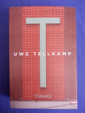 UWE TELLKAMP - TURNUL [ ROMAN ] - BUCURESTI - 2013, Curtea Veche