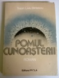 TRAIAN LIVIU BIRAESCU - POMUL CUNOASTERII, 1983, Alta editura