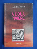 LAZAR BACIUCU - A DOUA INVIERE *ESEURI BASARABIA/BUCOVINA DE NORD,1999,AUTOGRAF*
