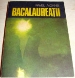 BACALAUREATII - Pavel Aioanei, 1980, Alta editura