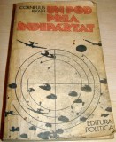 UN POD PREA INDEPARTAT - Cornelius Ryan, 1977, Alta editura