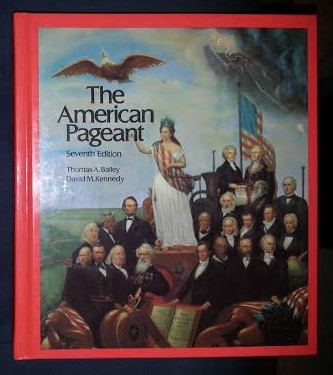 Th. A. Bailey / D. M. Kennedy THE AMERICAN PAGEANT Ed. Heath 1983 ed. a 7-a cartonata