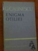 George Calinescu - Enigma Otiliei (2 vol, 1964)