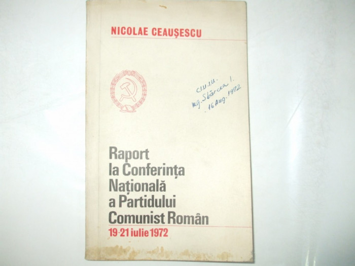 N. Ceausescu Raport la conferinta nationala a P. C. R. 19 - 21 iulie 1972 015