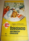 CALEIDOSCOP Instructiv Educativ - George M. Gheorghe