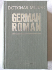 &amp;quot;DICTIONAR MILITAR GERMAN - ROMAN&amp;quot; , Col. Traian Sava, 1982. Absolut nou foto