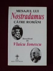 Vlaicu Ionescu - Mesajul lui Nostradamus catre romani - 158534 foto