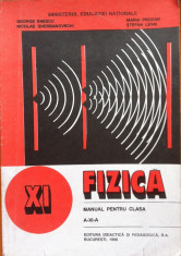 FIZICA MANUAL PENTRU CLASA A XI-A - George Enescu, Nicolae Gherbanovschi foto