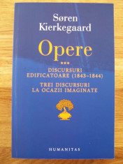 KIERKEGAARD - OPERE Discursuri edificatoare. Trei discursuri la ocazii imaginate foto