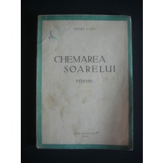 PETRE STATI - CHEMAREA SOARELUI* POEME {1943}