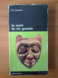 T1 Dan Grigorescu - La nord de Rio Grande, Alta editura