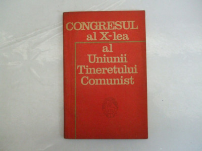Congresul al X-lea al Uniunii Tineretului Comunist 1975 Bucuresti 004 foto
