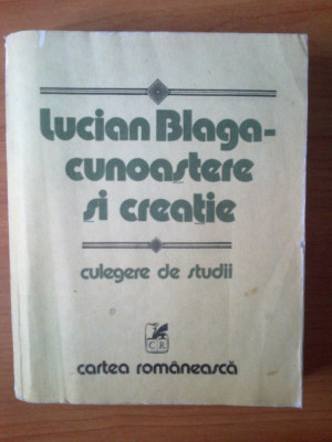 t2 Lucian Blaga - Cunoastere si Creatie -culegere de studii foto