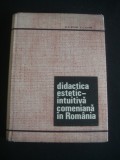 M. S. STIRBU * S. T. STIRBU - DIDACTICA ESTETIC INTUITIVA COMENIANA IN ROMANIA {1968}