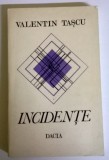 VALENTIN TASCU - INCIDENTE, 1975, Alta editura
