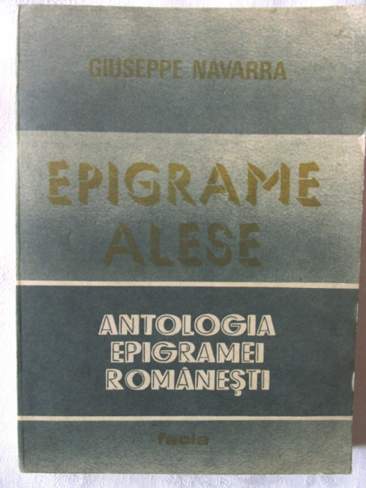 &quot;EPIGRAME ALESE. ANTOLOGIA EPIGRAMEI ROMANESTI&quot;, Giuseppe Navarra, 1985