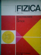 Manual de Fizica -Electricitate si optica (Clasa a XII-a) - N. HANGEA -N. STANESCU -A. NEGULESCU -M. ONCESCU -I. PETRESCU-PRAHOVA -T. POPESCU (1980) foto