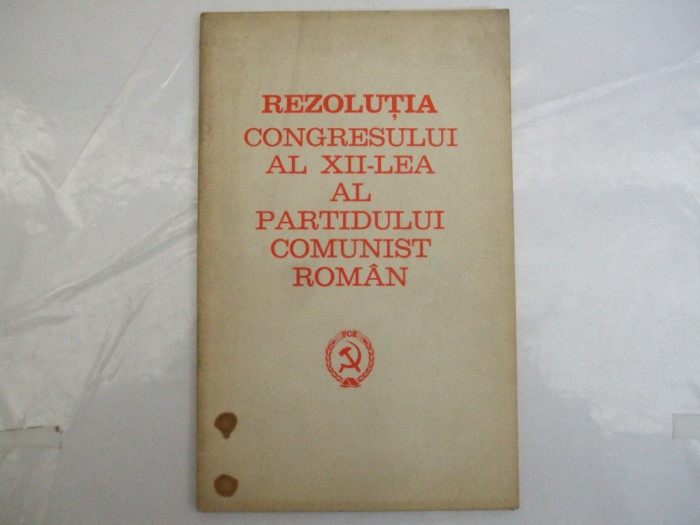 Rezoluția Congresului al XII lea al Partidului Comunist Rom&acirc;n București 1979 041