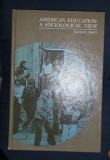 David W. Swift (ed.) AMERICAN EDUCATION a Sociological View Ed Houghton 1976 cartonata