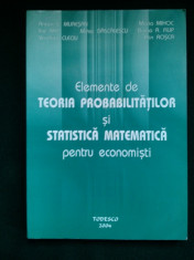 ELEMENTE DE TEORIA PROBABILITATILOR SI STATISTICA MATEMATICA PENTRU ECONOMISTI foto