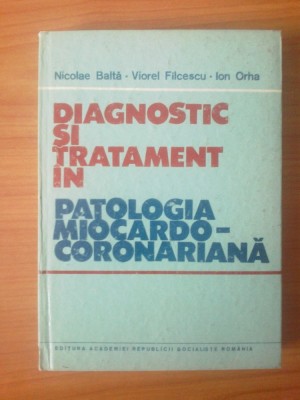 c Diagnostic si tratament in patologia miocardo-coronariana - Nicolae Balta foto