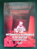INITIERE IN INFORMATICA ECONOMICA SI DE AFACERI Ed. Risoprint Cluj-Napoca 2003, Alta editura