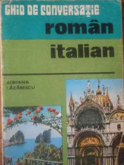 Ghid De Conversatie Roman-italian - Adriana Lazarescu,309323 foto