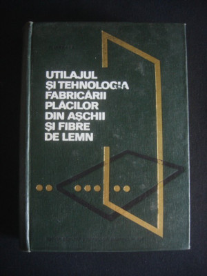 Utilajul si tehnologia fabricarii placilor din aschii si fibre de lemn (1967) foto