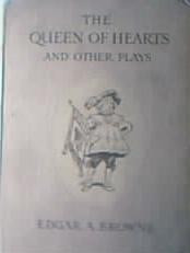 Edgar A. Browne - The Queen of Hearts And Other Plays foto