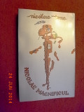 Nicolae Tone - Nicolae Magnificul (dedicatie, autograf)