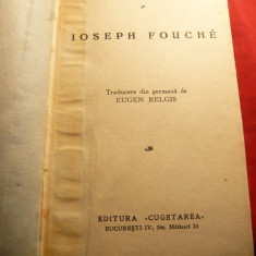 Stefan Zweig - Ioseph Fouche - Ed. Cugetarea 1934 ,trad. E.Relgis