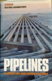 PIPELINES FLOWING OIL AND CRUDE POLITICS - Rafael Kandiyoti, Alta editura