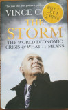 THE STORM THE WORLD ECONOMIC CRISIS AND WHAT IT MEANS - Vince Cable, Alta editura