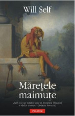 Maretele maimute - Will Self foto