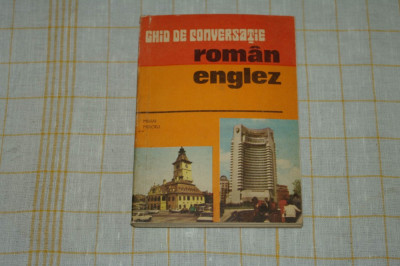 Ghid de conversatie roman englez - Mihai Miroiu - Editura Sport - Turism - 1975 foto